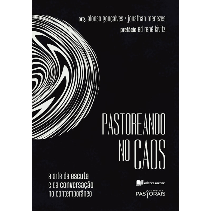 Pastoreando no caos: a arte da escuta e da conversação no contemporâneo