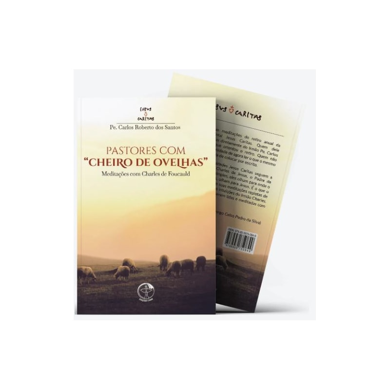 Pastores com cheiro de ovelhas: meditacoes com Charles de Foucauld