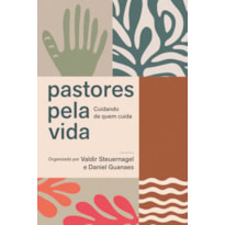 PASTORES PELA VIDA: CUIDANDO DE QUEM CUIDA