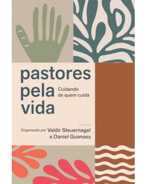 PASTORES PELA VIDA: CUIDANDO DE QUEM CUIDA
