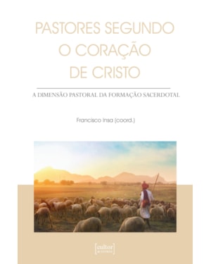 Pastores segundo o coração de Cristo