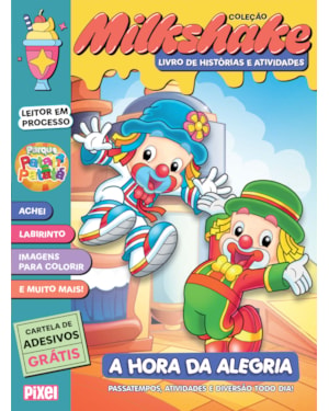 PATATI PATATÁ: A HORA DA ALEGRIA - COLEÇÃO MILKSHAKE: PASSATEMPOS, ATIVIDADES E DIVERSÃO TODO DIA!