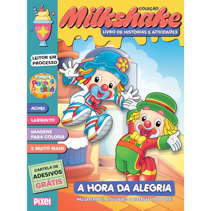 PATATI PATATÁ: A HORA DA ALEGRIA - COLEÇÃO MILKSHAKE: PASSATEMPOS, ATIVIDADES E DIVERSÃO TODO DIA!