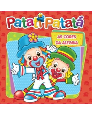 PATATI PATATÁ - AS CORES DA ALEGRIA