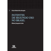 Patentes de segundo uso no Brasil