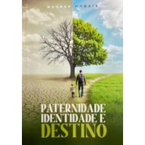 PATERNIDADE IDENTIDADE E DESTINO