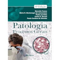 PATOLOGIA: PROCESSOS GERAIS