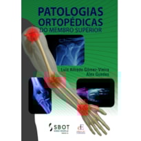 PATOLOGIAS ORTOPÉDICAS DO MEMBRO SUPERIOR