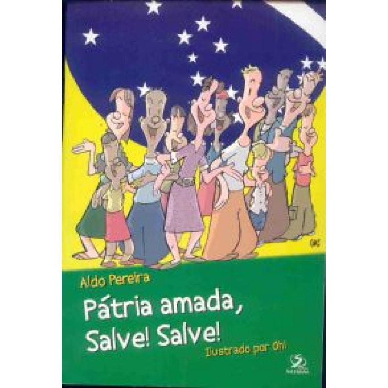 PATRIA AMADA, SALVE! SALVE! - 1