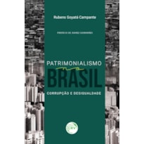 PATRIMONIALISMO NO BRASIL: CORRUPÇÃO E DESIGUALDADE