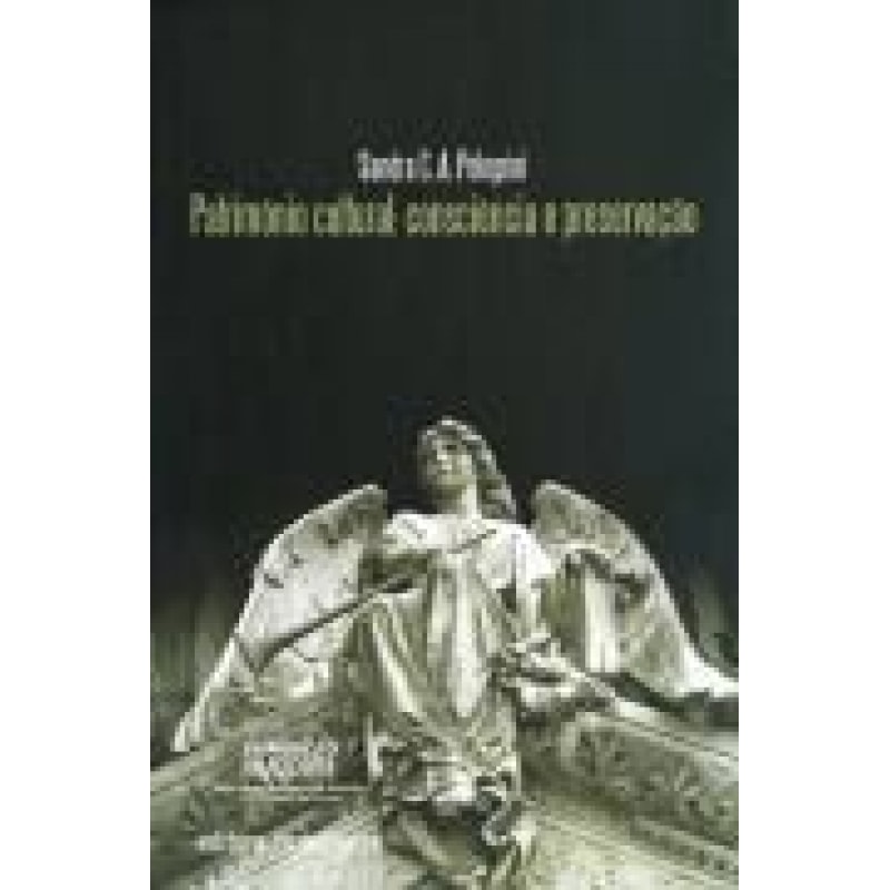 PATRIMONIO CULTURAL - CONSCIENCIA E PRESERVACAO