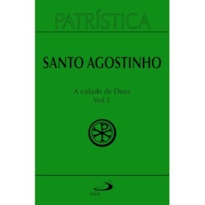 PATRÍSTICA - A CIDADE DE DEUS - VOL. 50/1