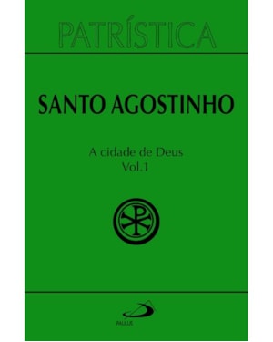 Patrística - A Cidade de Deus - Vol. 50/1