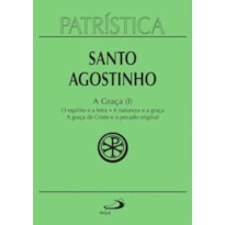 Patrística - A Graça (I) - Vol. 12