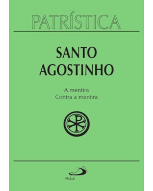 Patrística - A mentira / Contra a mentira