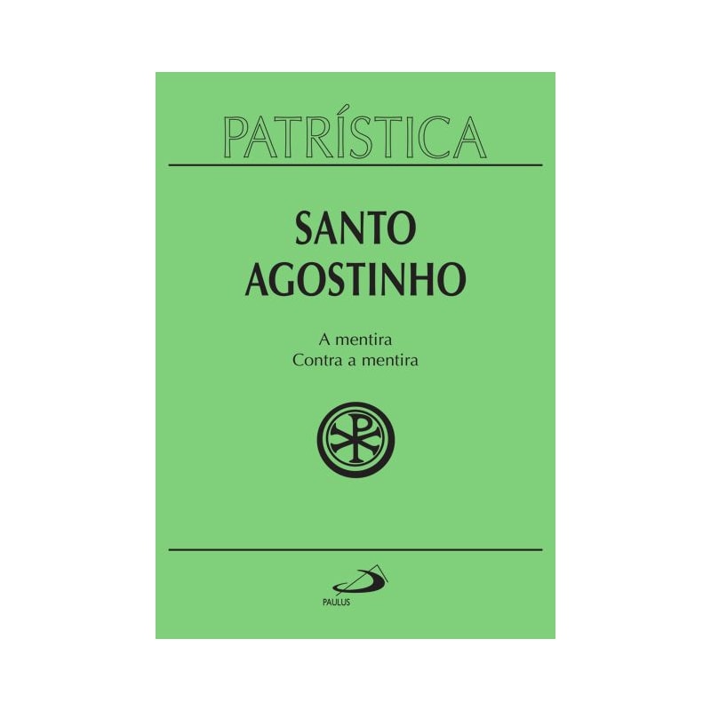 Patrística - A mentira / Contra a mentira