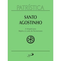 Patrística - A Simpliciano - Réplica à carta de Parmeniano