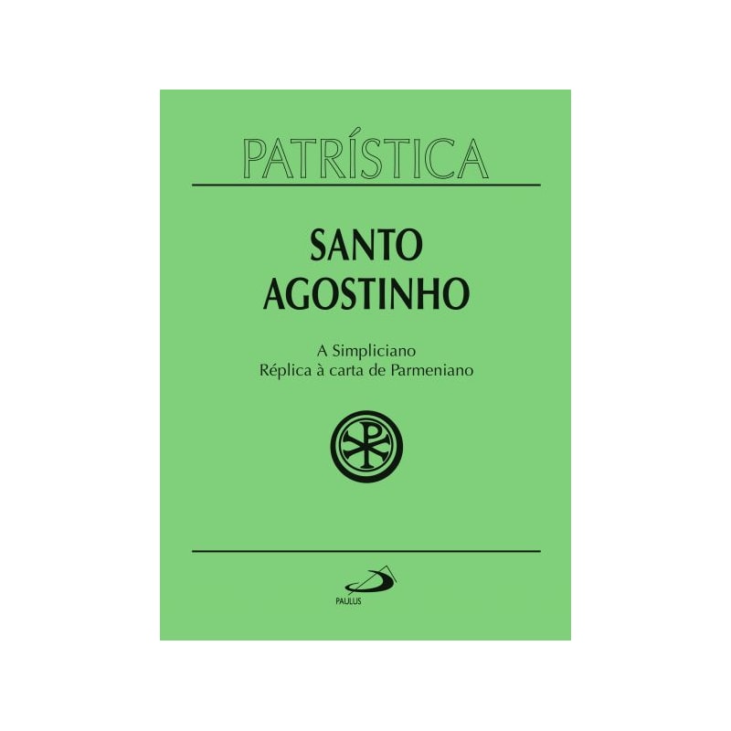 Patrística - A Simpliciano - Réplica à carta de Parmeniano