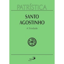 Patrística - A Trindade - Vol. 7