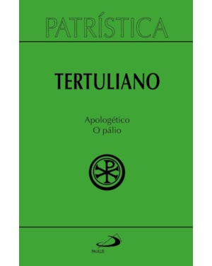 Patrística - Apologético o Pálio - Vol. 46