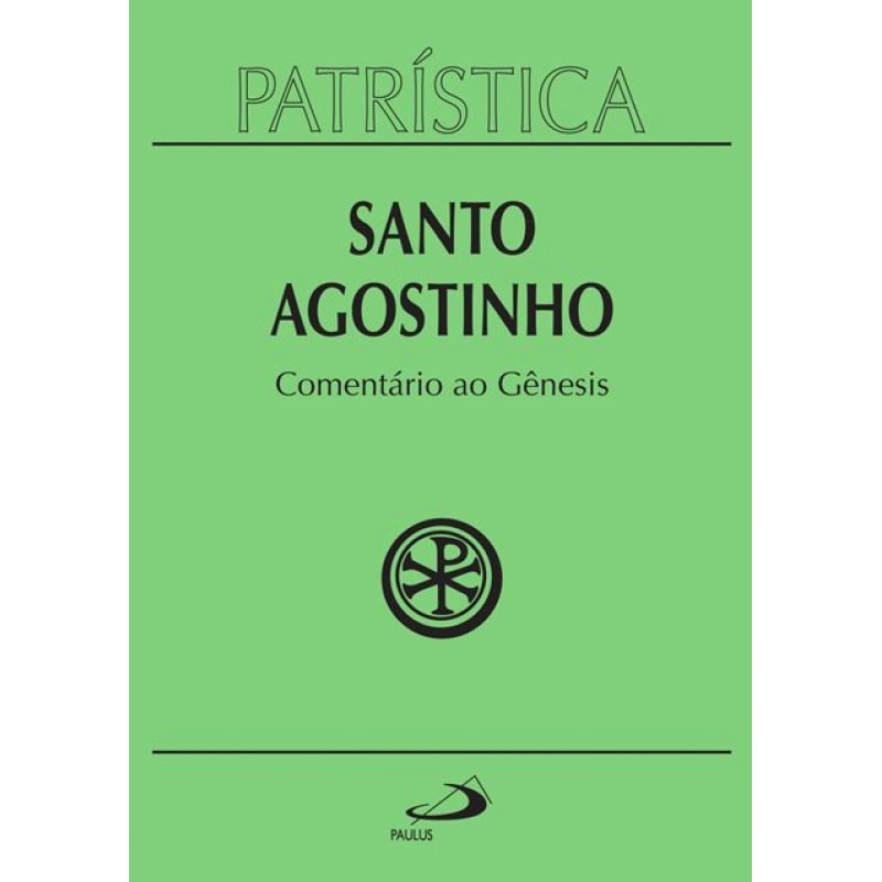 Patrística - Comentário ao Gênesis - Vol. 21