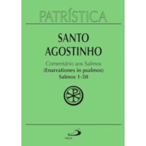 Patrística - Comentário aos Salmos (1-50) - Vol. 9/1: salmos 1-50 (enarrationes in psalmos) - 1