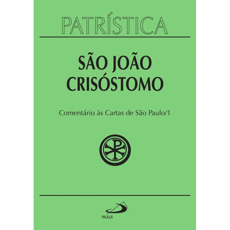 Patrística - Comentário às cartas de São Paulo - Vol. 27/1