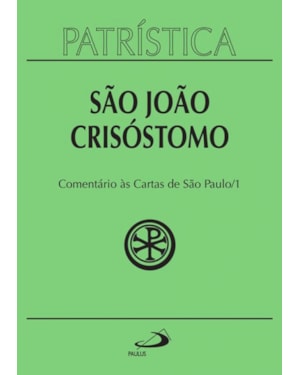 Patrística - Comentário às cartas de São Paulo - Vol. 27/1