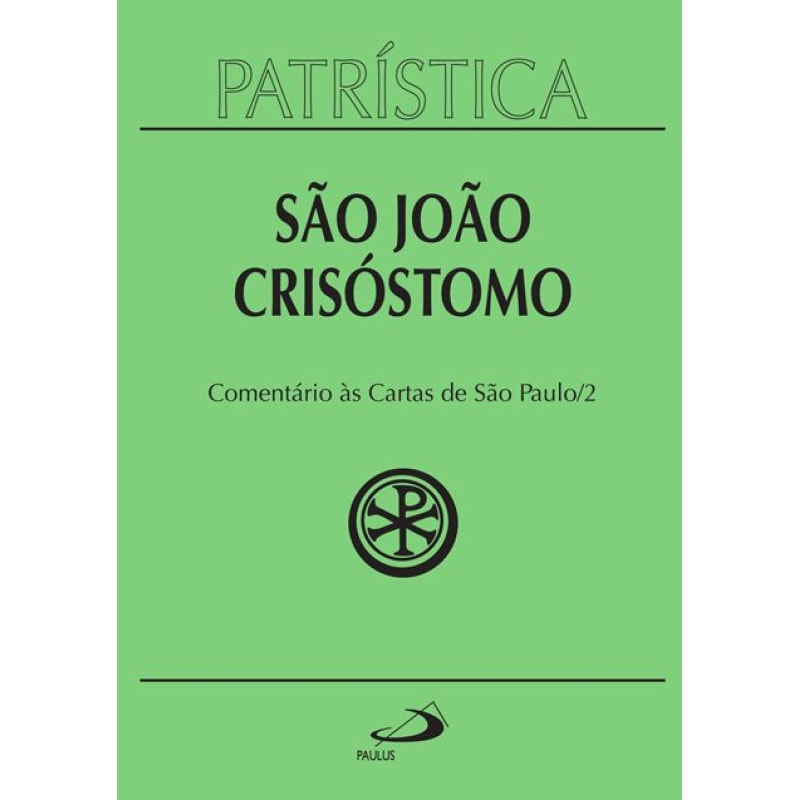 Patrística - Comentário às cartas de São Paulo - Vol. 27/2