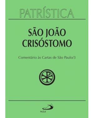 Patrística - Comentário às cartas de São Paulo - Vol. 27/3