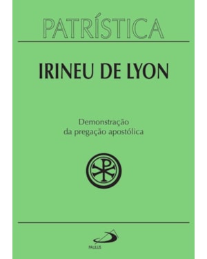 Patrística - Demonstração da pregação apostólica - Vol. 33