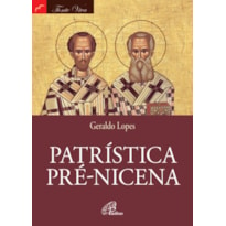 PATRÍSTICA PRÉ-NICENA