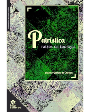 PATRÍSTICA:: RAÍZES DA TEOLOGIA