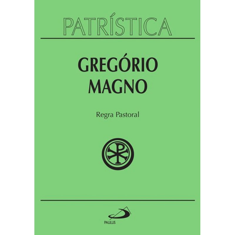Patrística - Regra Pastoral - Vol. 28