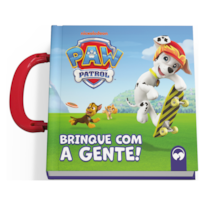 PATRULHA CANINA: BRINQUE COM A GENTE! - LEIO, LEVO, AMO: LIVRO INFANTIL COM ALÇA