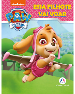 Patrulha canina - essa filhote vai voar