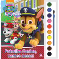 Patrulha Canina - Patrulha Canina, Vamos Nessa!: Patrulha canina, vamos nessa!