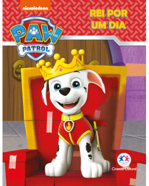 PATRULHA CANINA - REI POR UM DIA