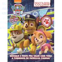 PATRULHA CANINA - REVISTA PARA COLORIR: BRINQUE E PINTA PRA VALER COM TODA A TURMINHA DE PATRULHA CANINA!
