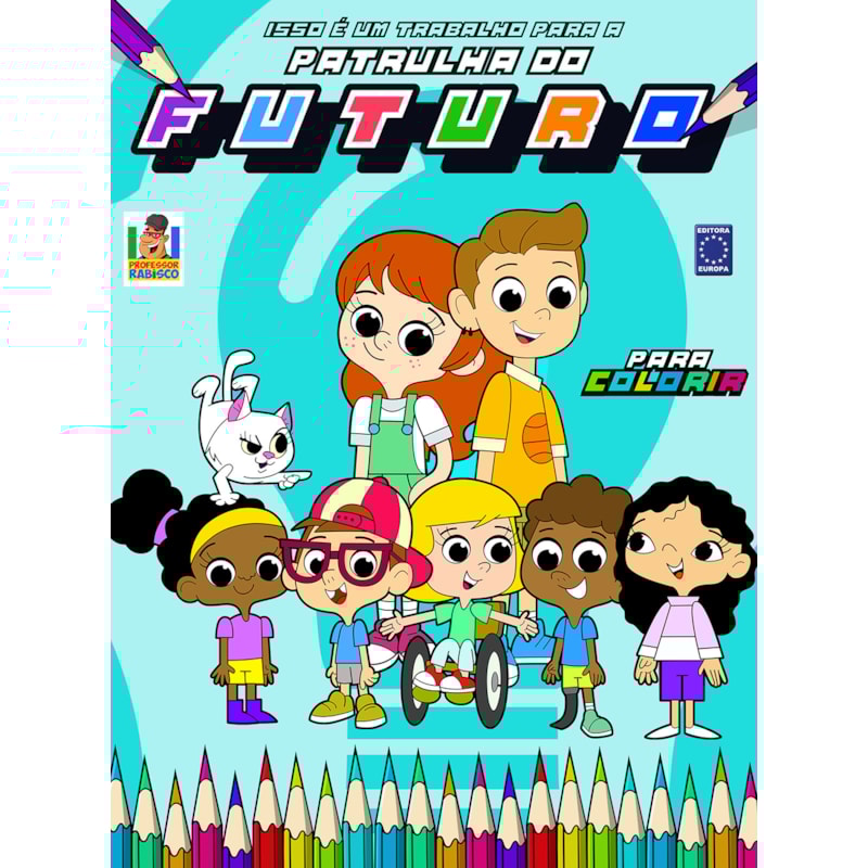PATRULHA DO FUTURO PARA COLORIR