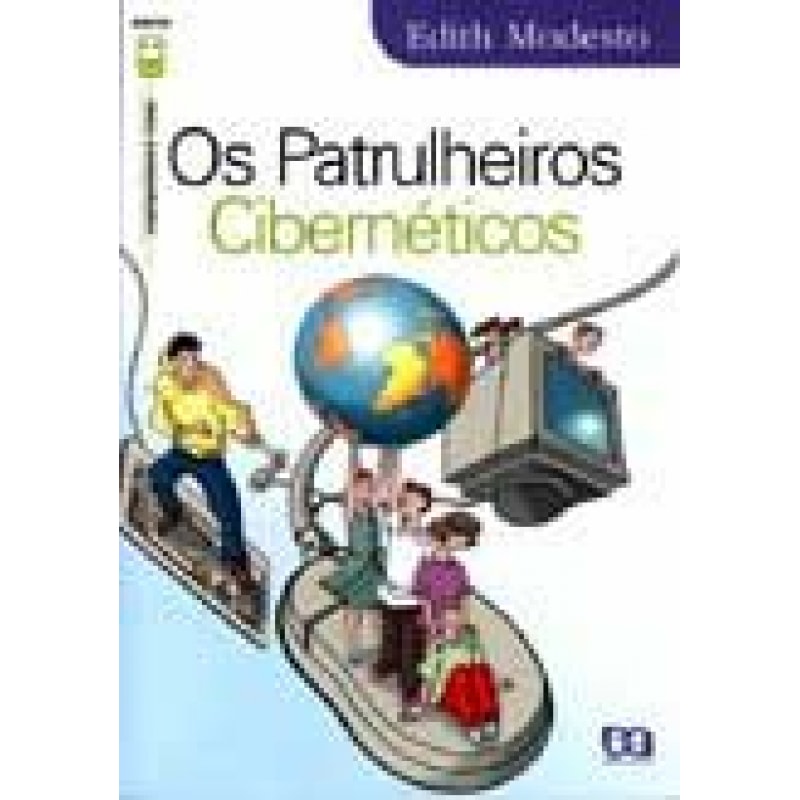 PATRULHEIROS CIBERNÉTICOS, OS
