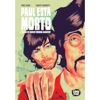 PAUL ESTÁ MORTO: QUANDO OS BEATLES PERDERAM MCCARTNEY