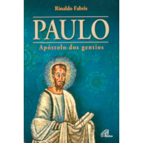 PAULO: APÓSTOLO DOS GENTIOS