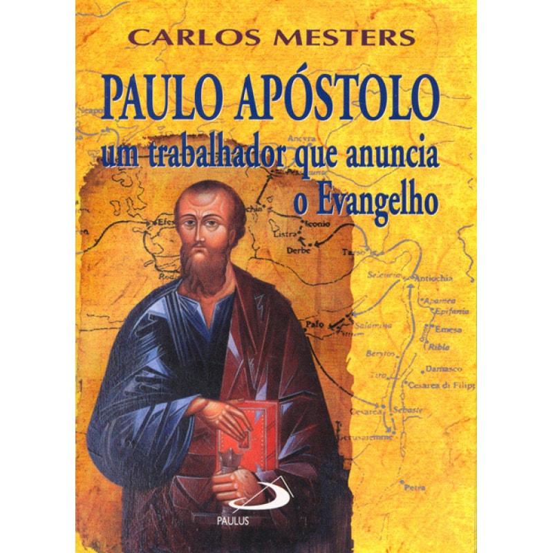 Paulo apóstolo: um trabalhador que anuncia o evangelho