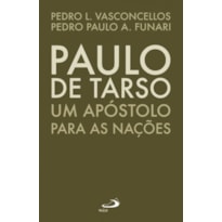 Paulo de Tarso: um apóstolo para as nações