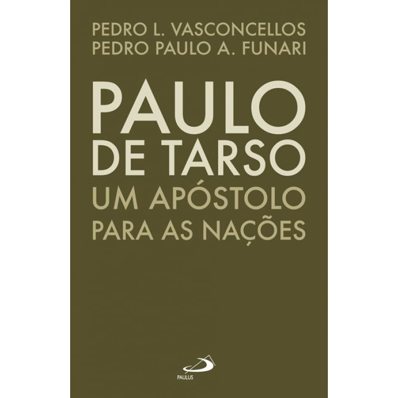 Paulo de Tarso: um apóstolo para as nações