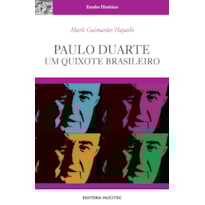 PAULO DUARTE, UM QUIXOTE BRASILEIRO
