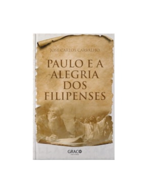 PAULO E A ALEGRIA DOS FILIPENSES
