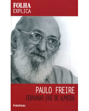 PAULO FREIRE - COLECAO FOLHA EXPLICA
