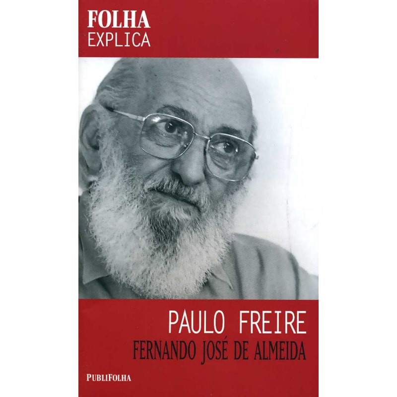 PAULO FREIRE - COLECAO FOLHA EXPLICA